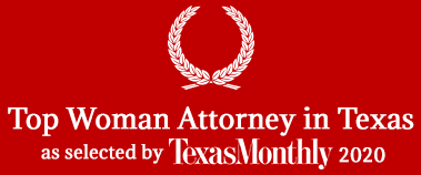2020 Top Woman Attorney in Texas - As Selected by Texas Monthly